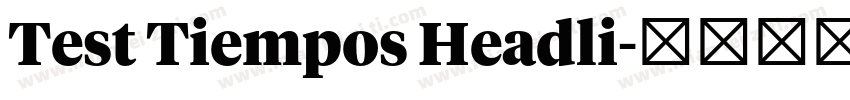 Test Tiempos Headli字体转换